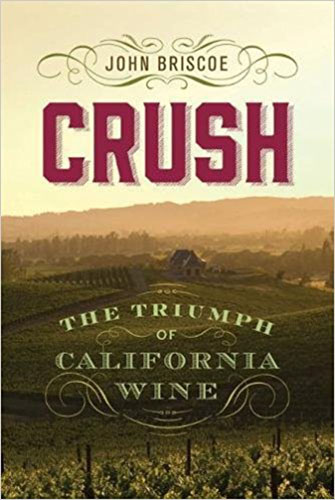 Crush: The Triumph of California Wine 